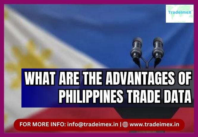 WHAT ARE THE ADVANTAGES OF PHILIPPINES TRADE DATA? | by Tradeimex | Oct, 2023 | Medium
