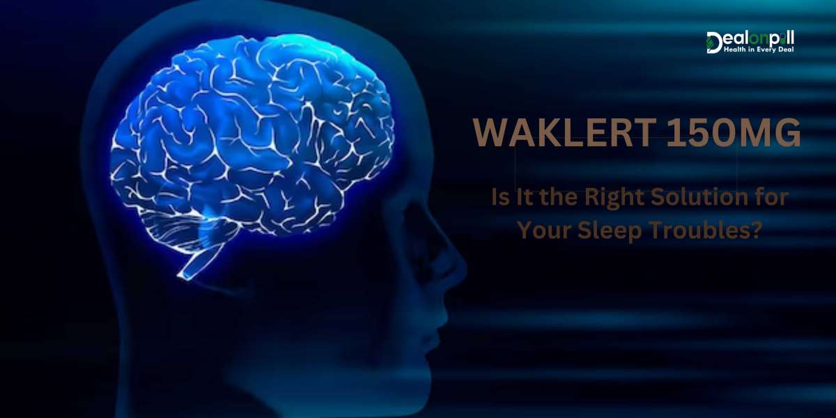 Waklert 150mg: Is It the Right Solution for Your Sleep Troubles?