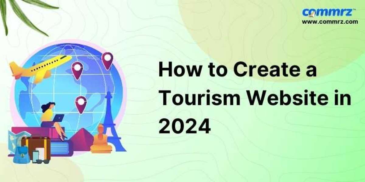 The Ultimate Guide for Create a Tourism Website on commrz