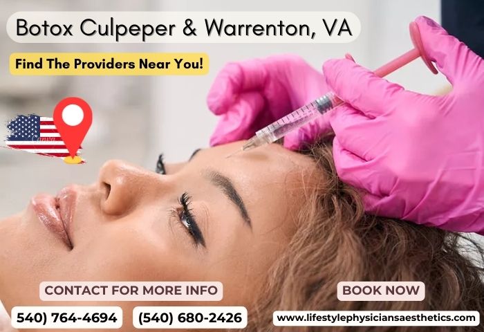 Botox Culpeper and Warrenton, VA: Find The Providers Near You! -