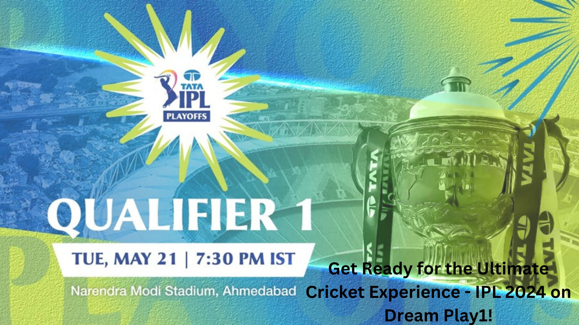 Get Ready for Ultimate Cricket Betting- IPL 2024 on Dream Play1!