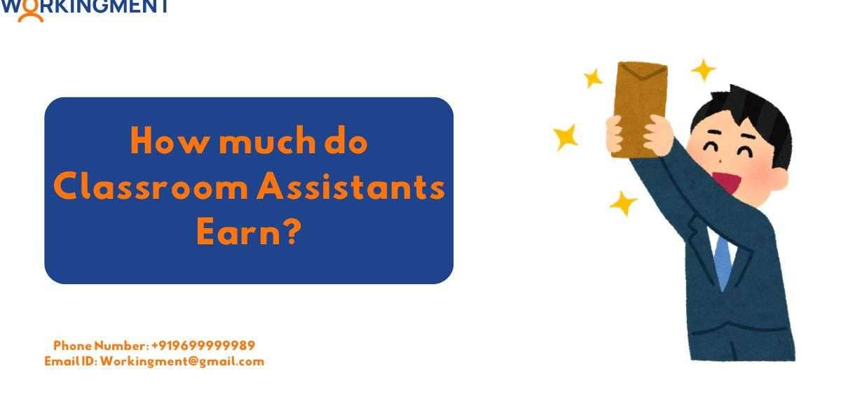 How Much Do Classroom Assistants Earn?