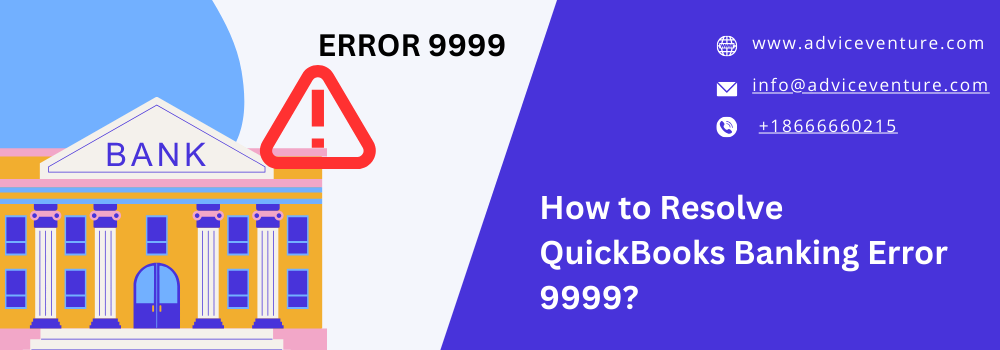 QuickBooks Banking Error 9999-Fixed