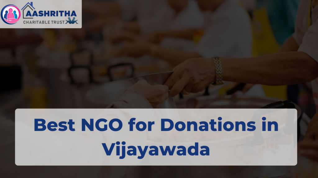 Best NGO for donations in Vijayawada - Aashritha Charitable Trust