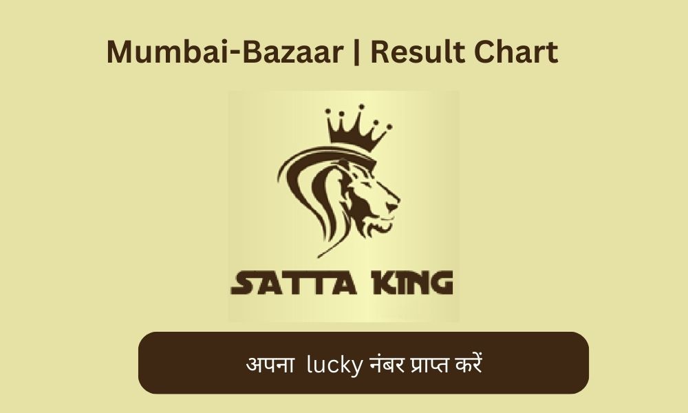 Mumbai Bazar Satta King | Satta Result | Mumbai Satta