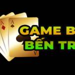 Game bài bến tre Kiến thức game bài